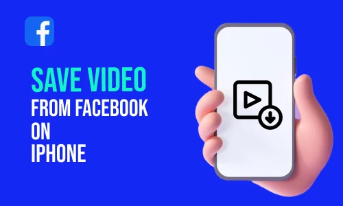 How to Save Video on Facebook on iPhone